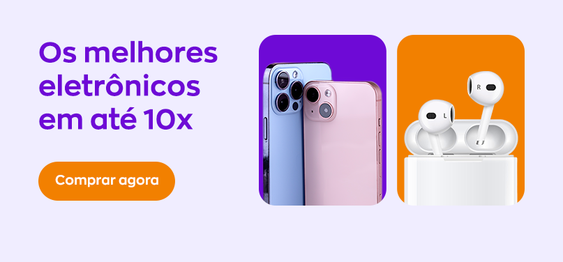 Os melhores eletrônicos em até 10x